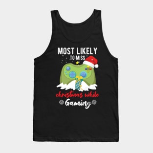 Most Likely To Miss Christmas While Gaming Xmas Family Tank Top